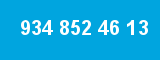 934 852 46 13
